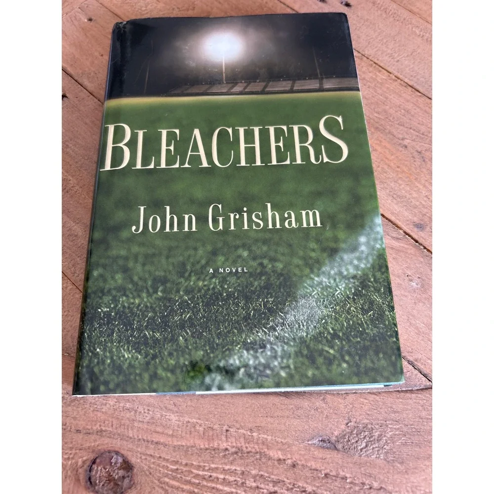 Bleachers John Grisham First Edition Hardcover 2003 Novel Football Drama